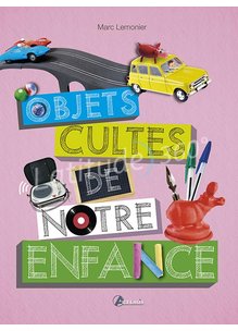 Livre OBJETS CULTES DE NOTRE ENFANCE