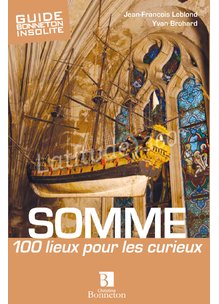 Guide SOMME 100 LIEUX POUR LES CURIEUX