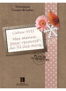 Livre CAH XVII MES MENUS POUR RECEVOIR