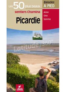 Guide PICARDIE LES 50 PLUS BEAUX SENTIERS