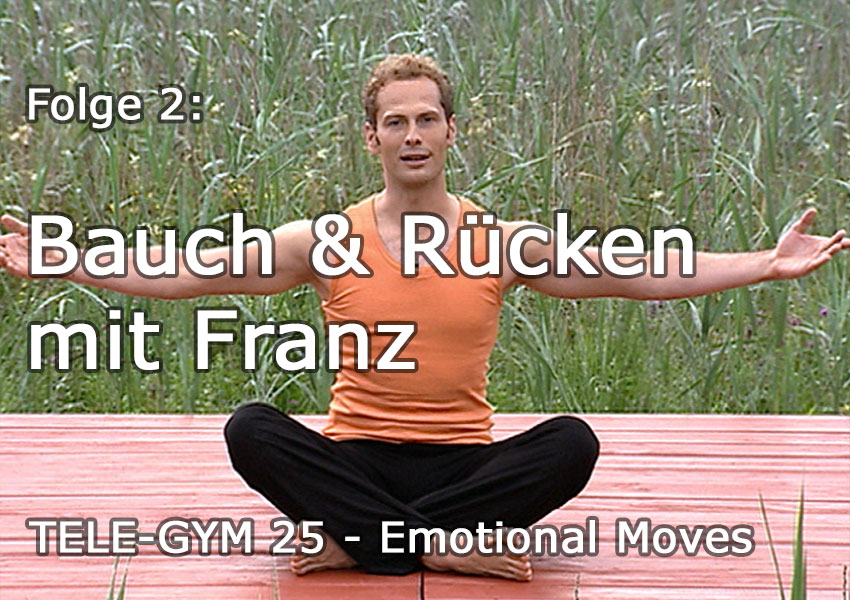 TELE-GYM 25 Emotional Moves Folge 2 Bauch und Rücken mit Franz VOD