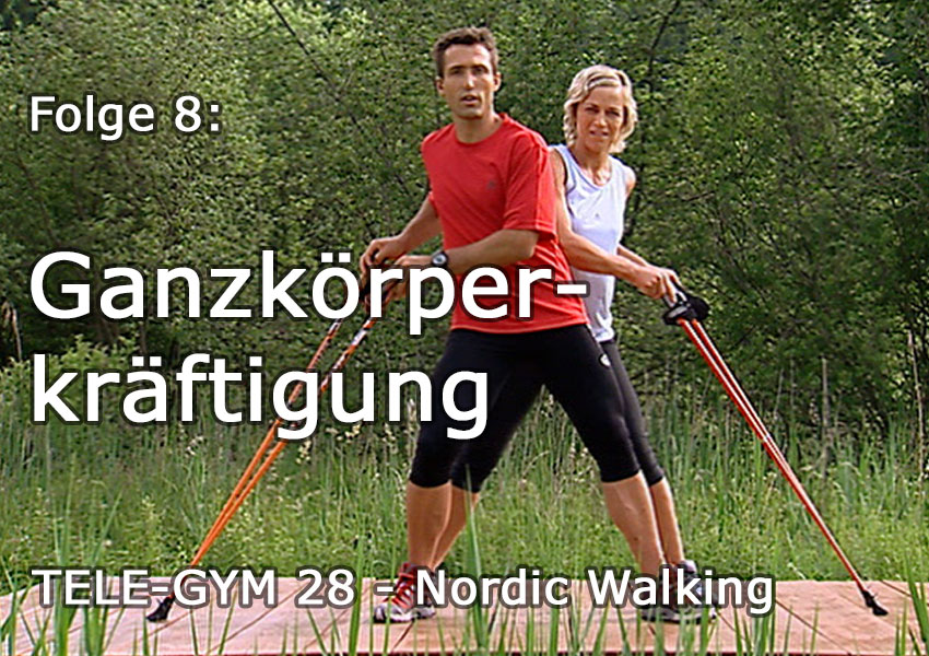 TELE-GYM 28 Nordic Walking Folge 8 Ganzkörperkräftigung VOD