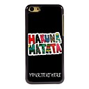 personnalisé cas de téléphone - Hakuna matata cas design en métal pour iPhone 5c