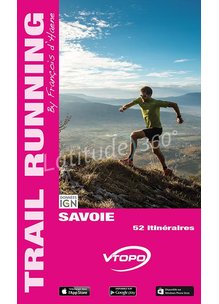 Guide SAVOIE 52 ITINERAIRES TRAIL RUNNING