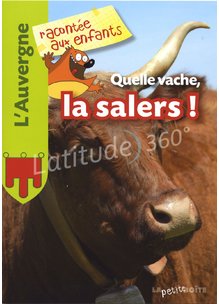 Livre QUELLE VACHE, LA SALERS!