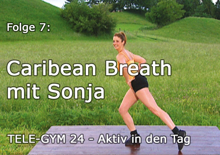 TELE-GYM 24 Aktiv in den Tag Folge 7 - Sonja: Caribean Breath VOD