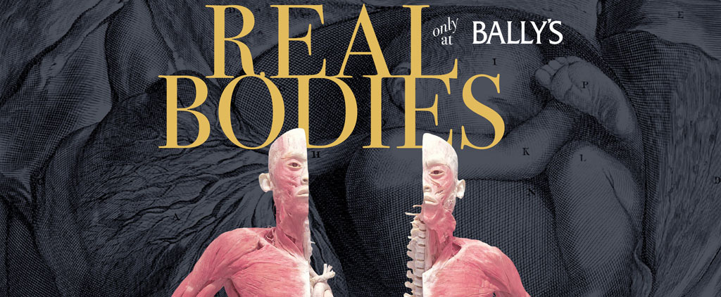 Real Bodies at Bally's