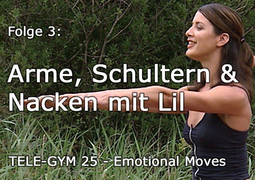 TELE-GYM 25 Emotional Moves Folge 3 Arme, Schultern und Nacken mit Lil VOD