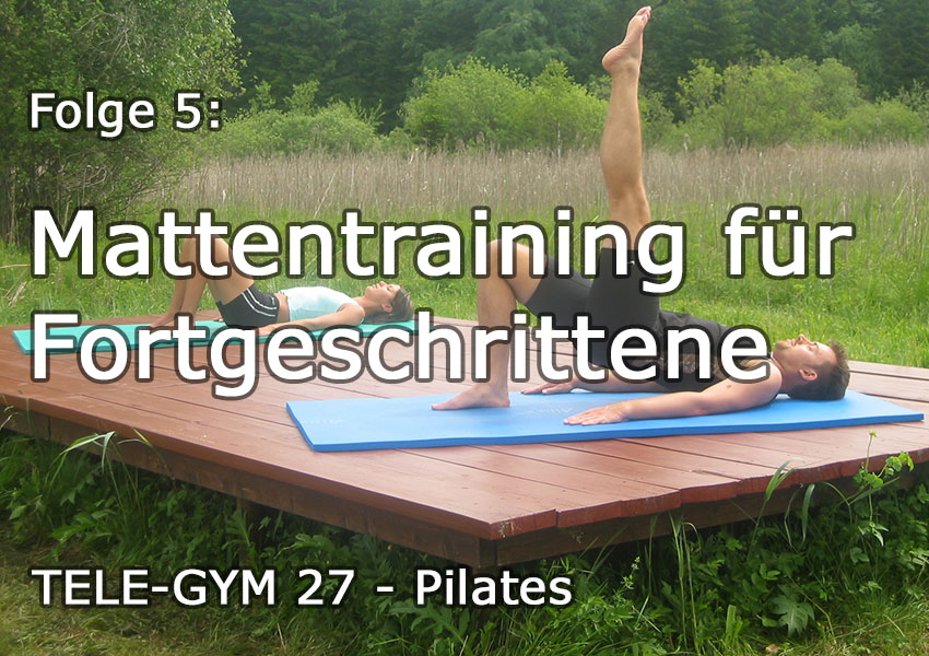 TELE-GYM 27 Kraft u. Geschmeidigkeit durch Pilates Folge 5 Mattentraining f