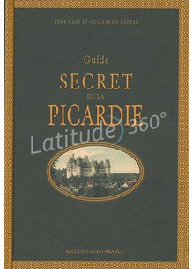 Livre GUIDE SECRET DE LA PICARDIE